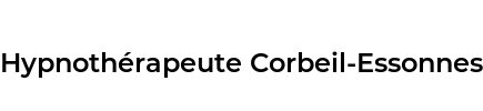 Hypnothérapeute Corbeil-Essonnes